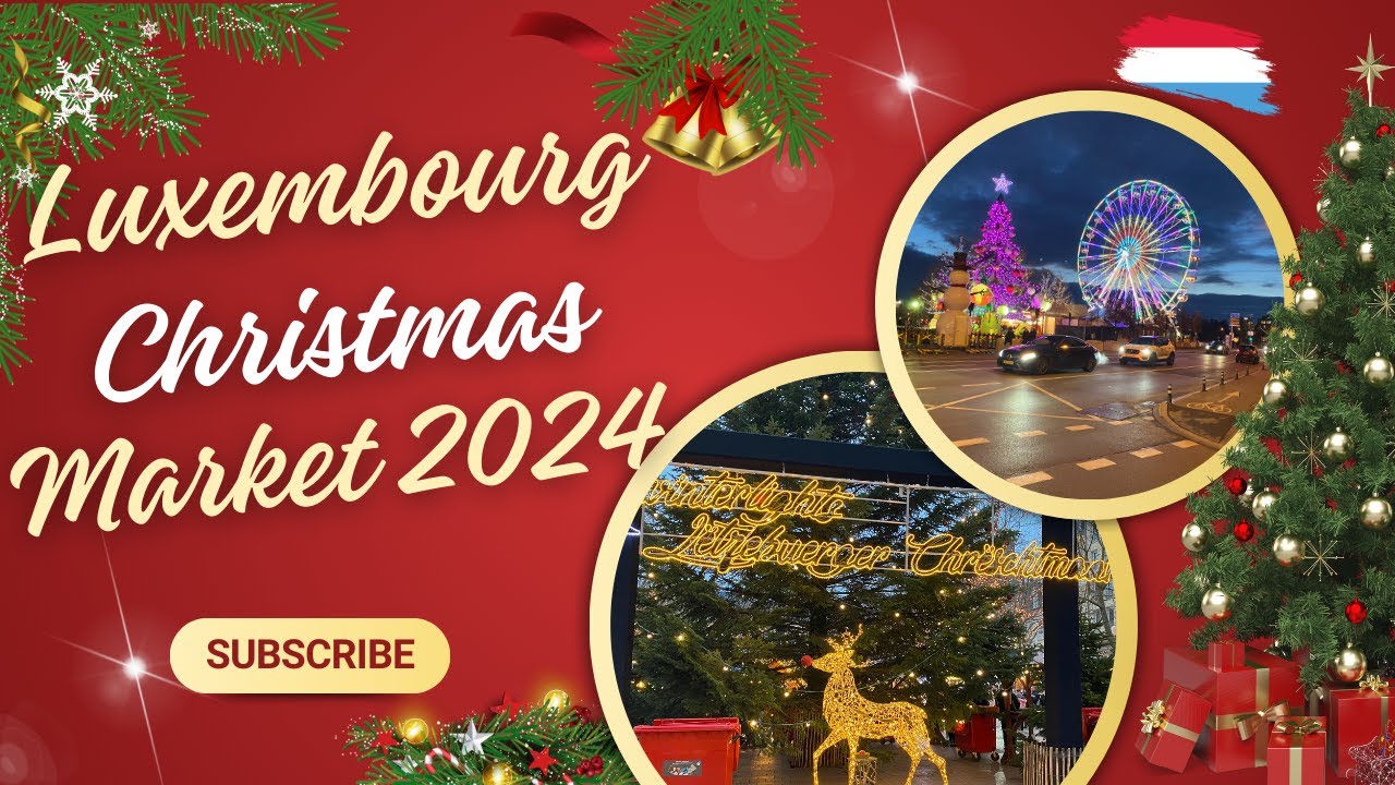 Luxembourg Christmas Markets 2024 || The most beautiful Christmas market in the Europe