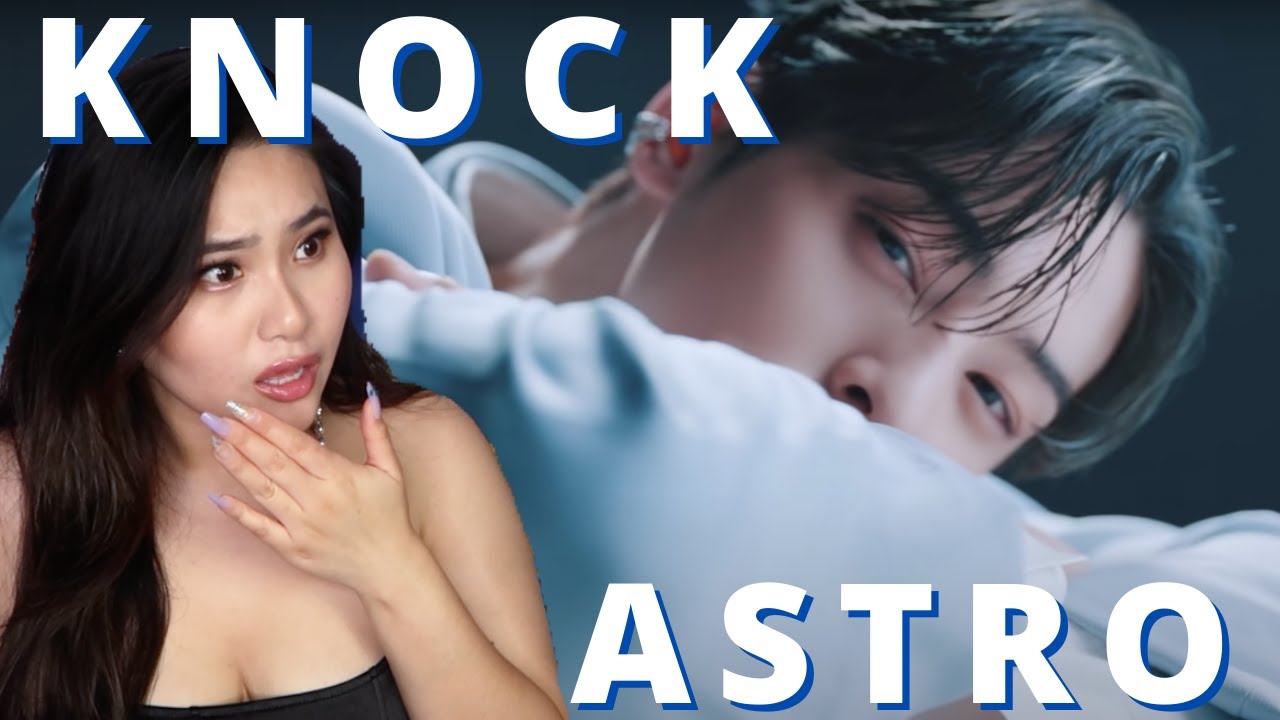 REACTING TO ASTRO FOR THE FIRST TIME | ASTRO (아스트로 ) - KNOCK MV REACTION | ShilaBui