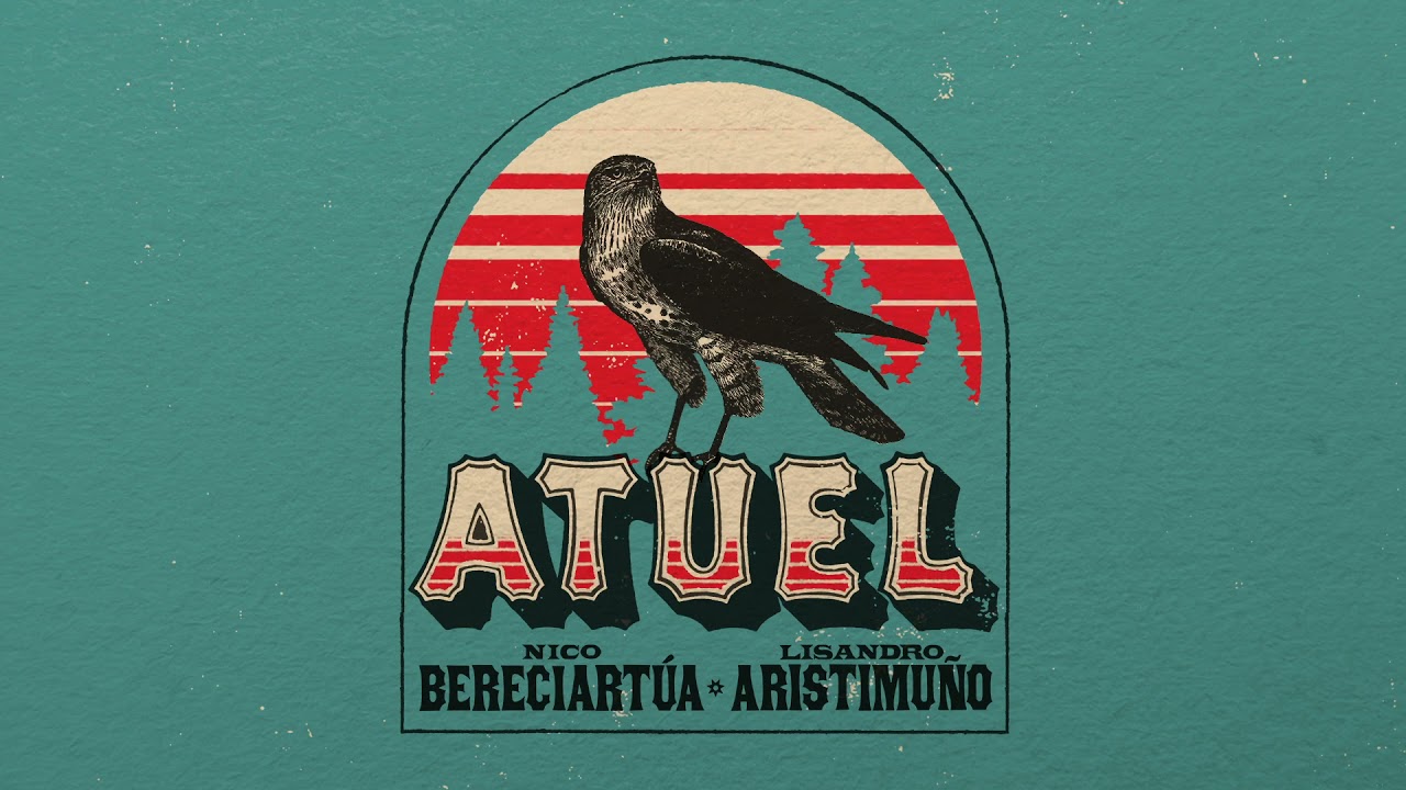 ATUEL - NICO BERECIARTUA Y LISANDRO ARISTIMU&Ntilde;O