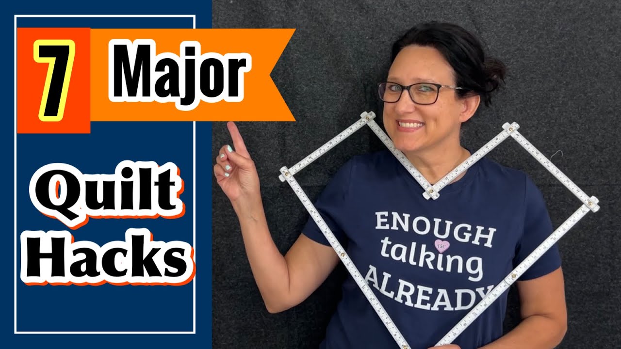 7 Major Things Quilters Should Know ~ Game Changing Quilting Hacks