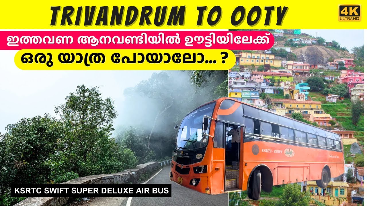 Trivandrum to Ooty full journey in a KSRTC SWIFT SUPER DELUXE AIR BUS | 4K