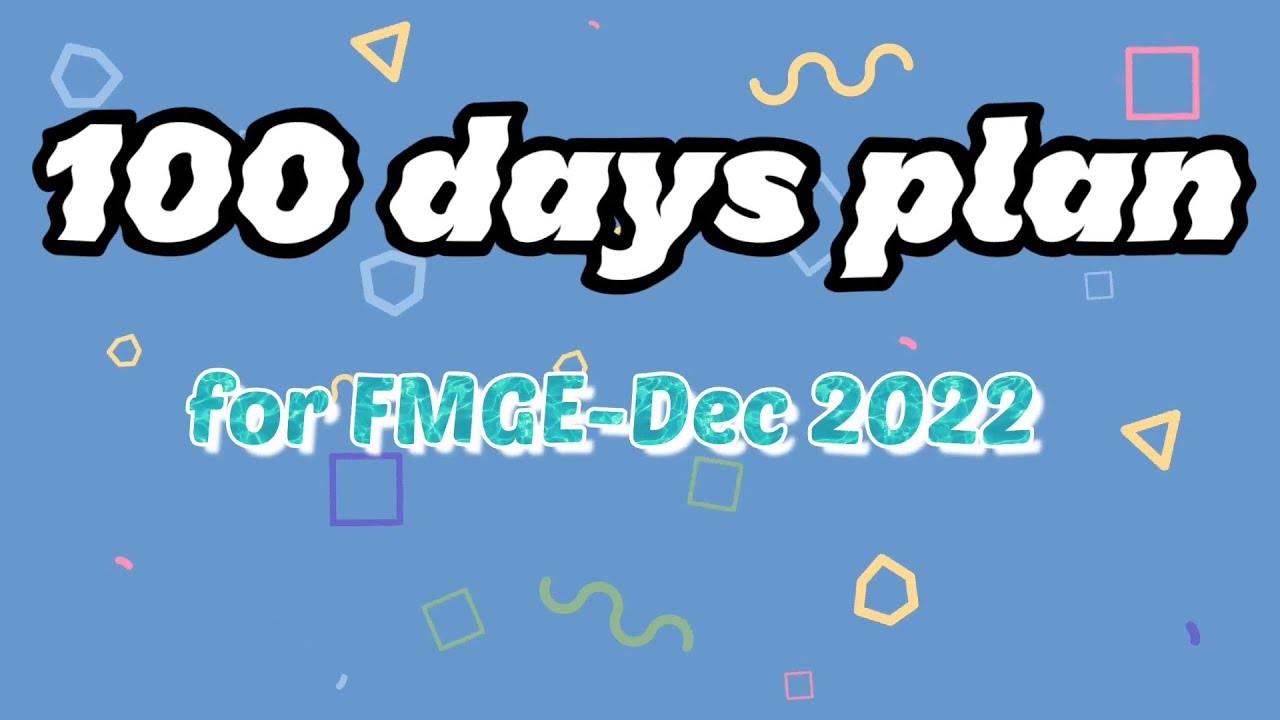 100 days plan for FMGE | Dec FMGE 2022 | study tips | motivation