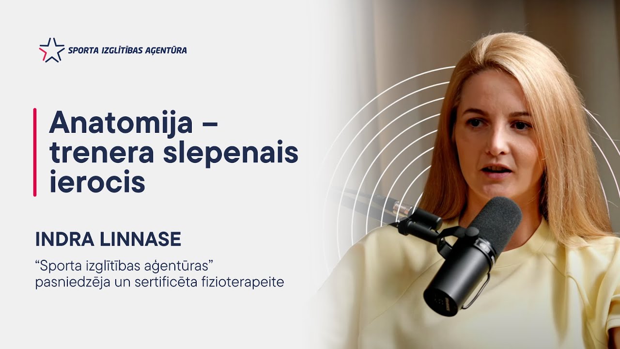 #1 Indra Linnase par to, kā anatomija palīdz atšķirt vienkāršu treneri no izcila