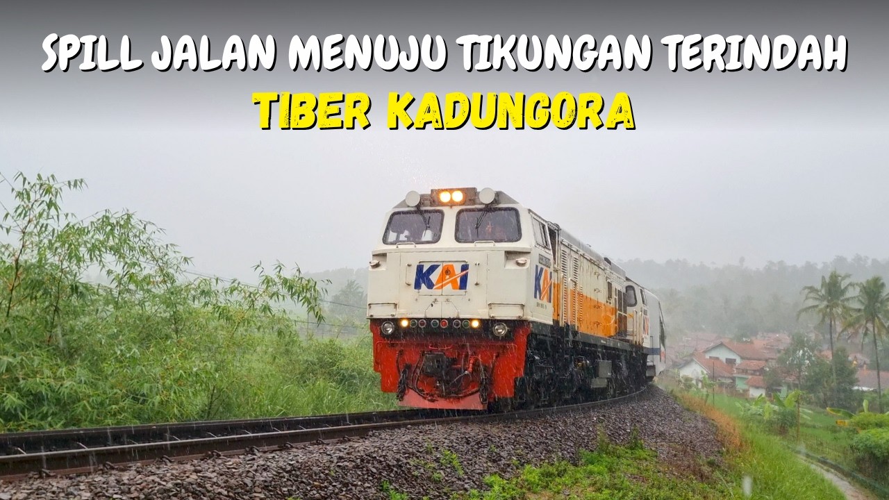 SPILL JALAN KE TIKUNGAN/TIBER KADUNGORA || HUJAN MAKIN DERAS SAAT HUNTING KERETA API