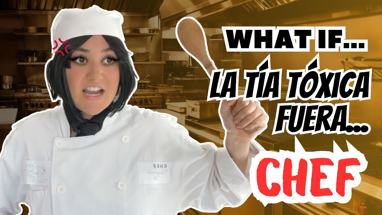 WHAT IF... LA TÍA FUERA: CHEF 😱👩🏻‍🍳