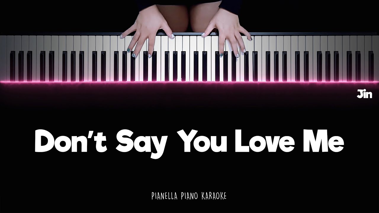 Jin - Don’t Say You Love Me | Piano Karaoke Lyrics by Pianella Piano Karaoke