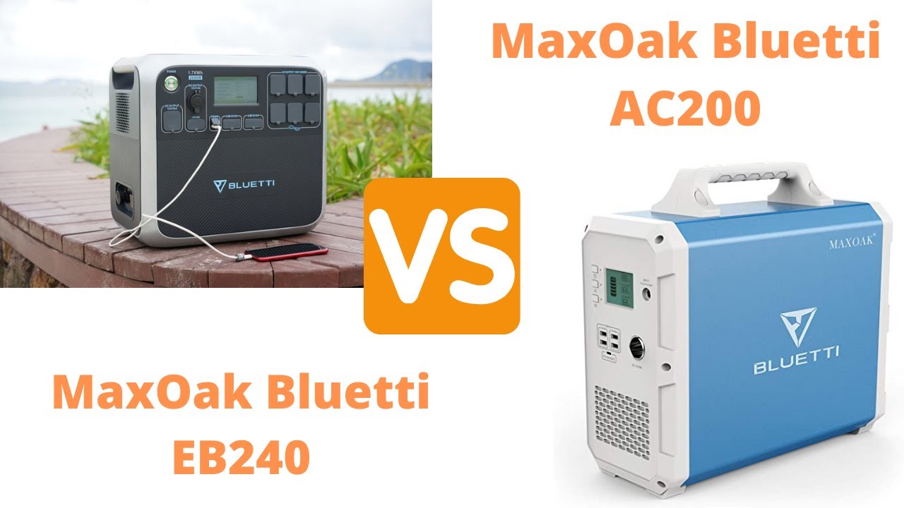 MaxOak Bluetti AC200 vs MaxOak Bluetti EB240 Solar Generators | Which one is best?