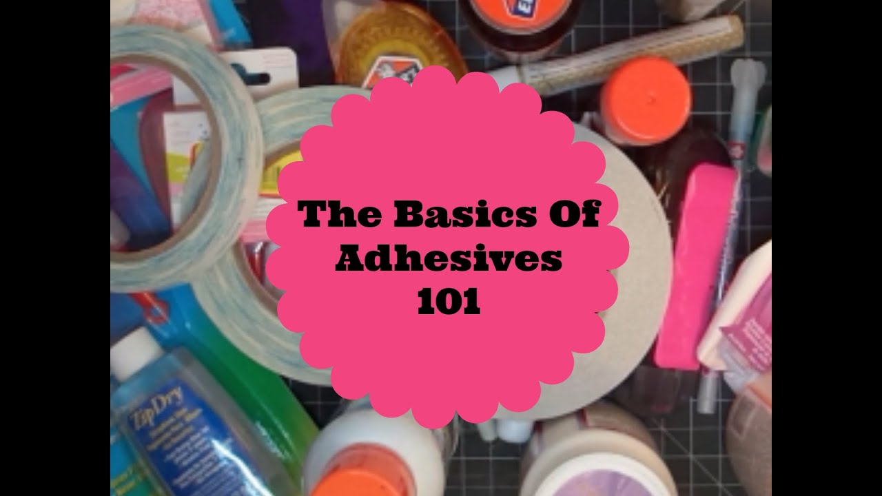 The Basics of Adhesive 101