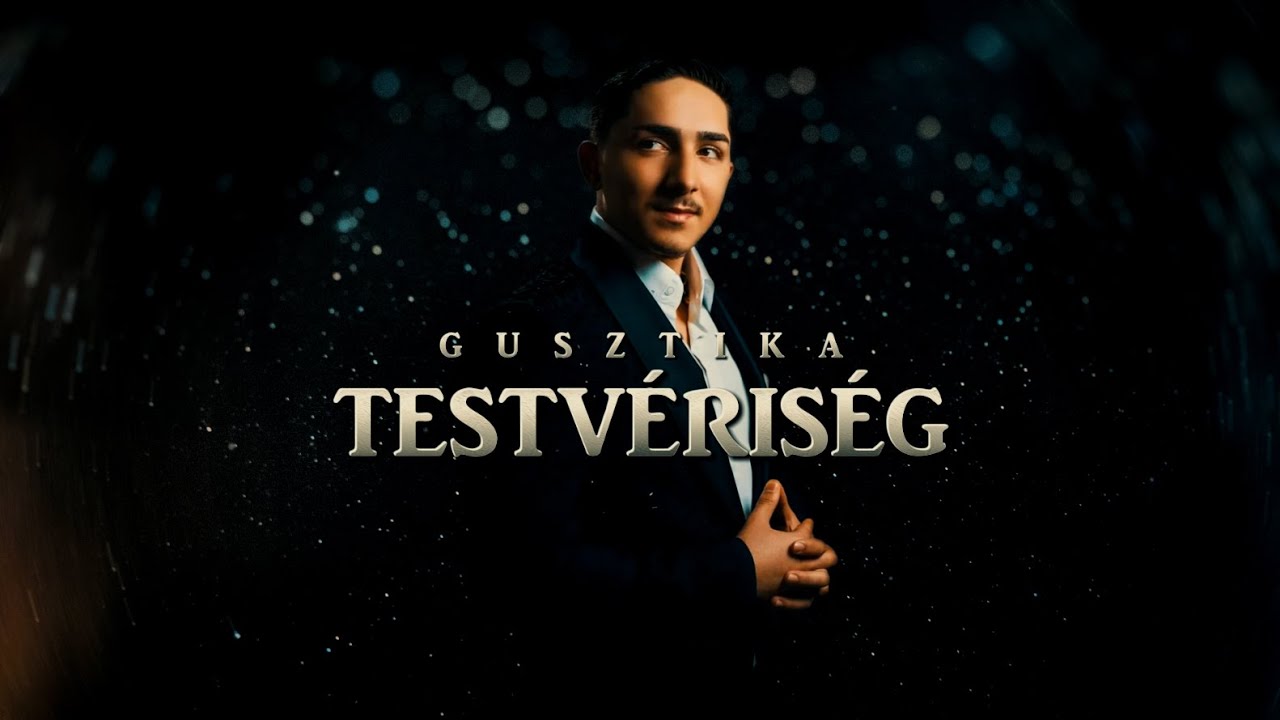 GUSZTIKA - TESTVÉRISÉG (Official Visualizer)