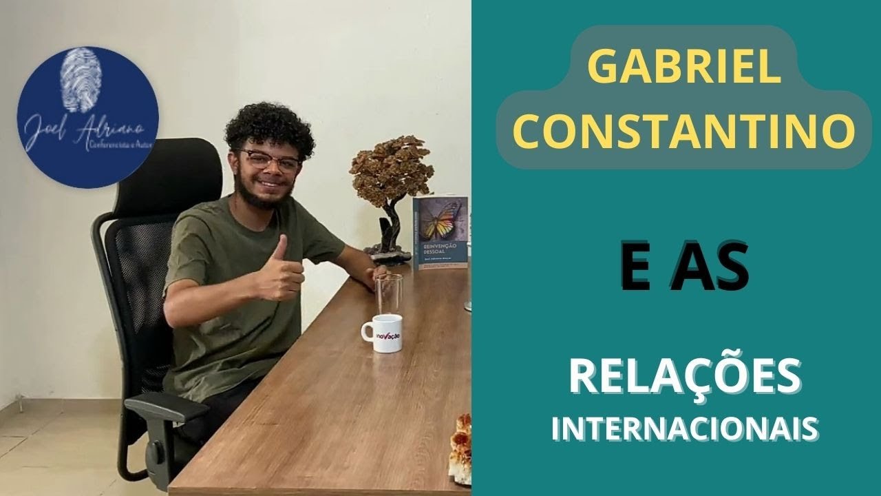 GABRIEL CONSTANTINO E A INTERNACIONALIZAÇÃO DOS MUNICÍPIOS