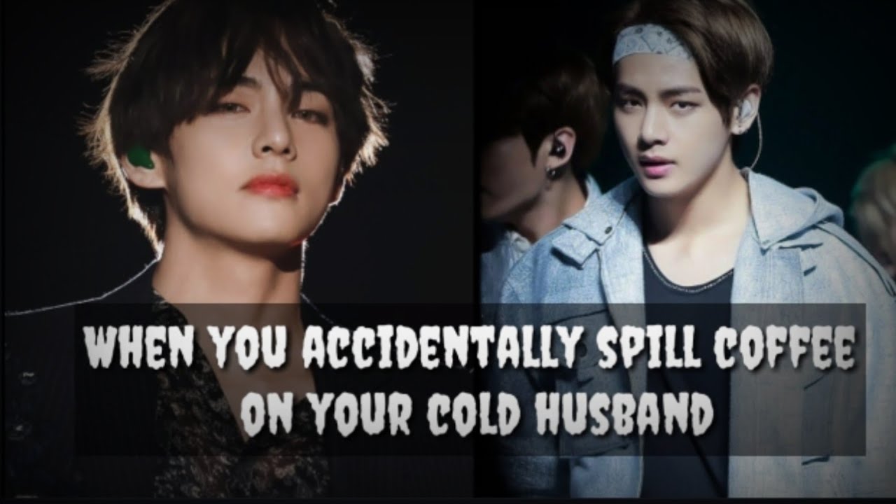 Cold Husband Episode 1 [ Taehyung ff ] [ Cold Husband #1 ]