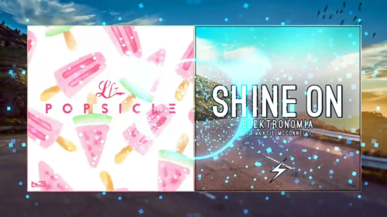 LFZ - Popsicle X Elektronomia - Shine On