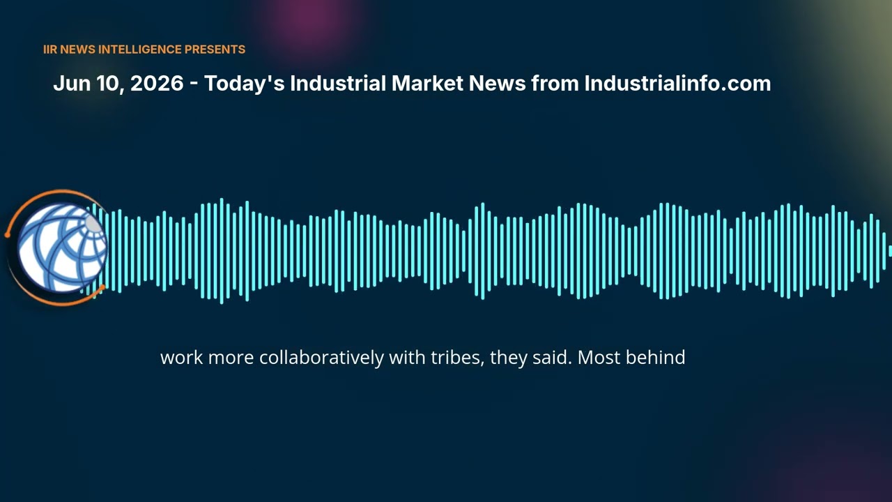 Jun 10, 2026 - Today's Industrial Market News from Industrialinfo.com | Industrial Info Industry...