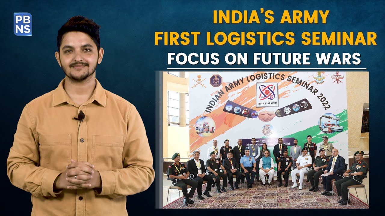 Indian Army&rsquo;s first Logistics Seminar | Robust Policies for Future Wars