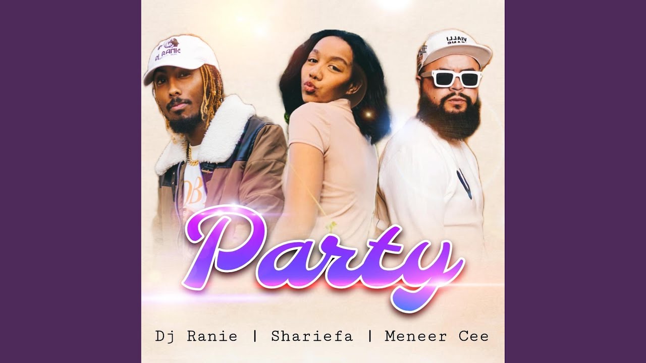 Party (feat. Shariefa & Meneer Cee)