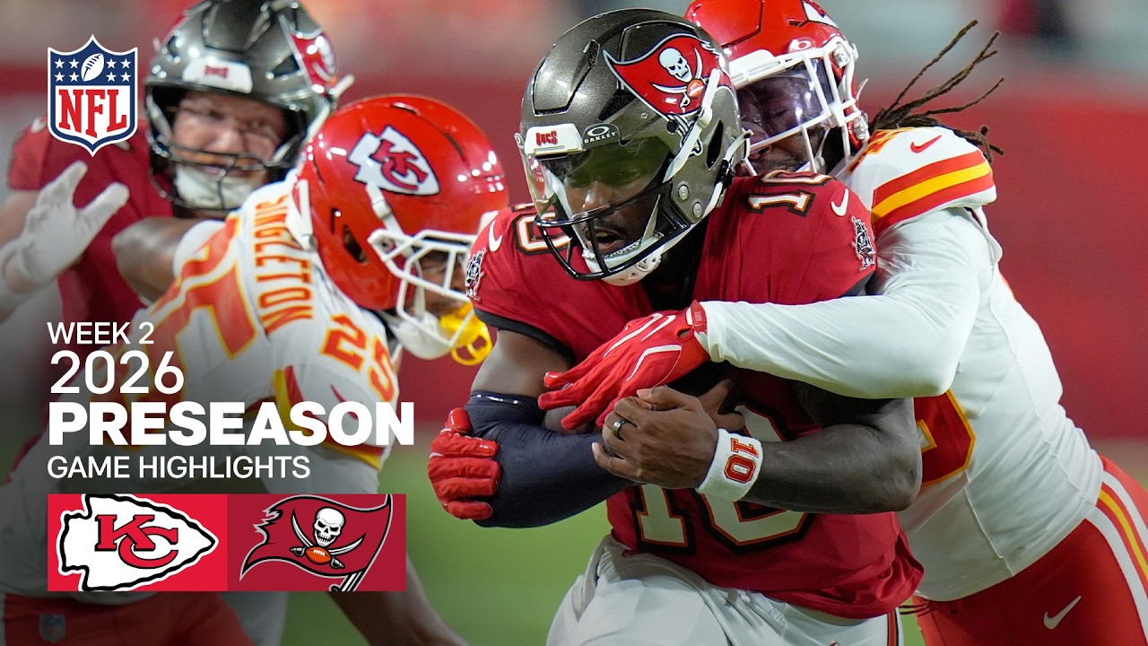 Kansas City Chiefs vs. Tampa Bay Buccaneers | 2026 Preseason Week 2