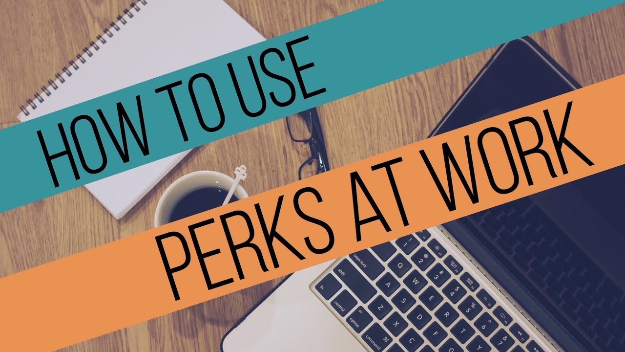 Perks At Work Tutorial