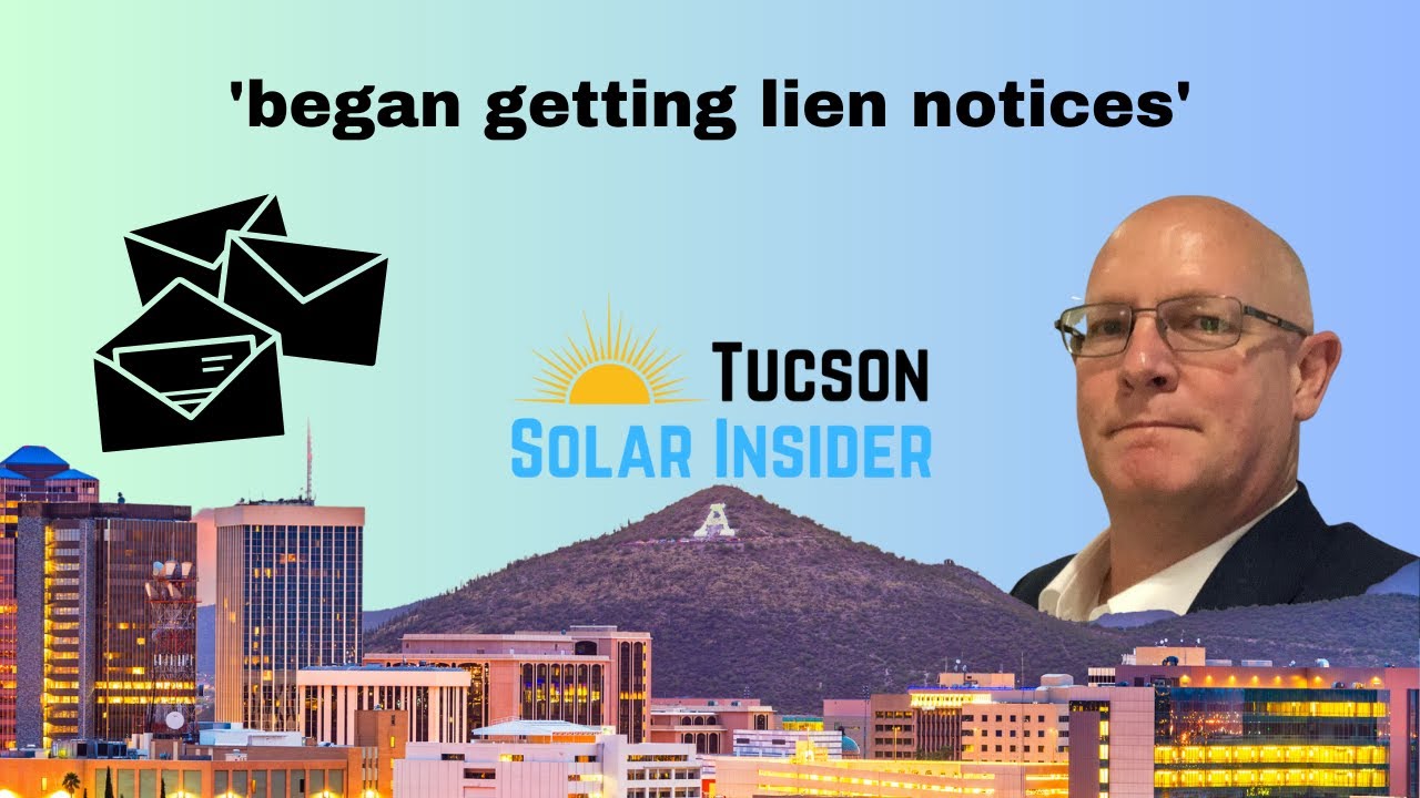 began getting lien notices   Tucson Solar Insider