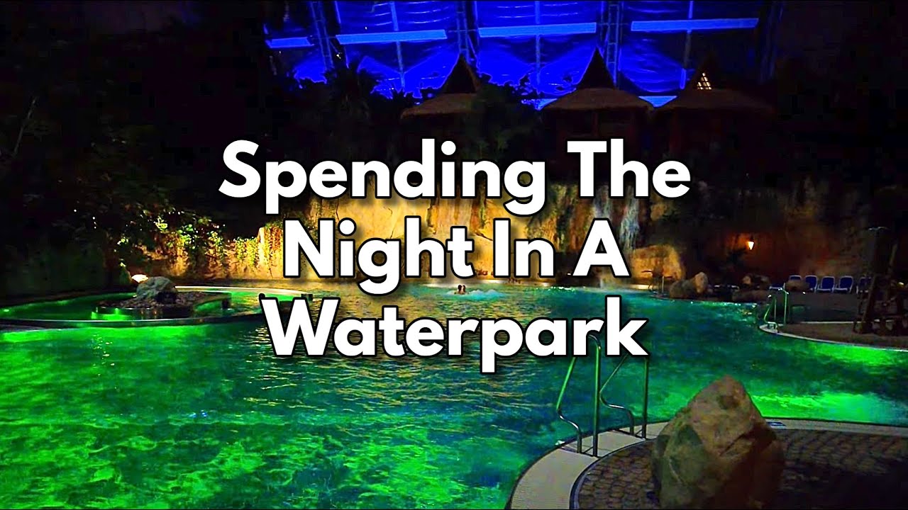 Spending The Night In A Waterpark - Tropical Islands