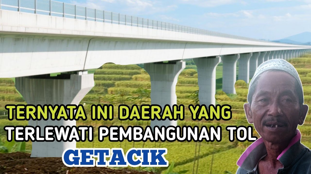 TERNYATA DAERAH INI YG TERDAMPAK TOL GETACI//CIKANCUNG
