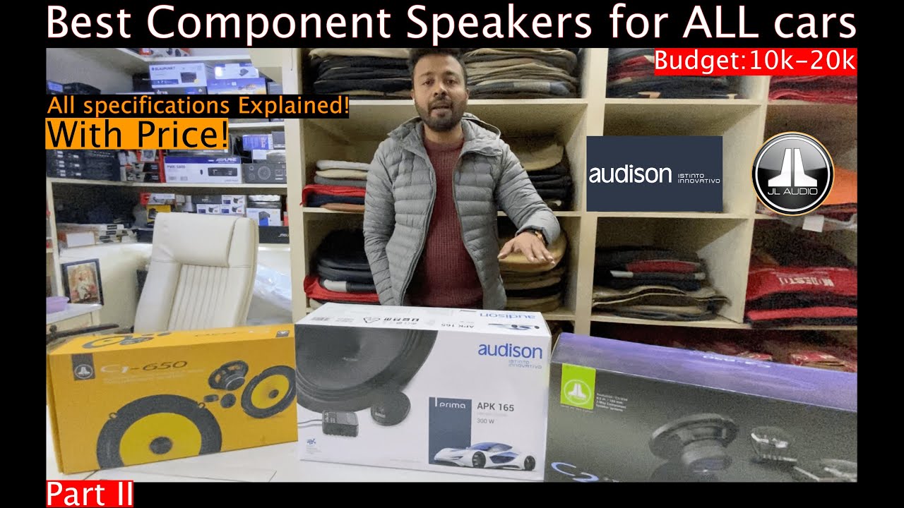 Best Component Speakers for All CARS | Between 10k-20k | JL AUDIO, AUDISON | Best in budget Speakers