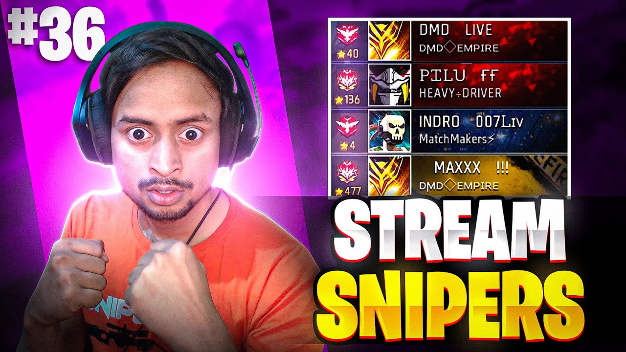 Angry Youtuber VS Stream Sniper #36 FREE FIRE INDIA