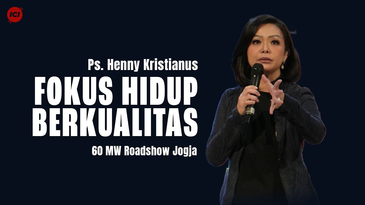 Fokus Hidup Berkualitas - Ps. Henny Kristianus