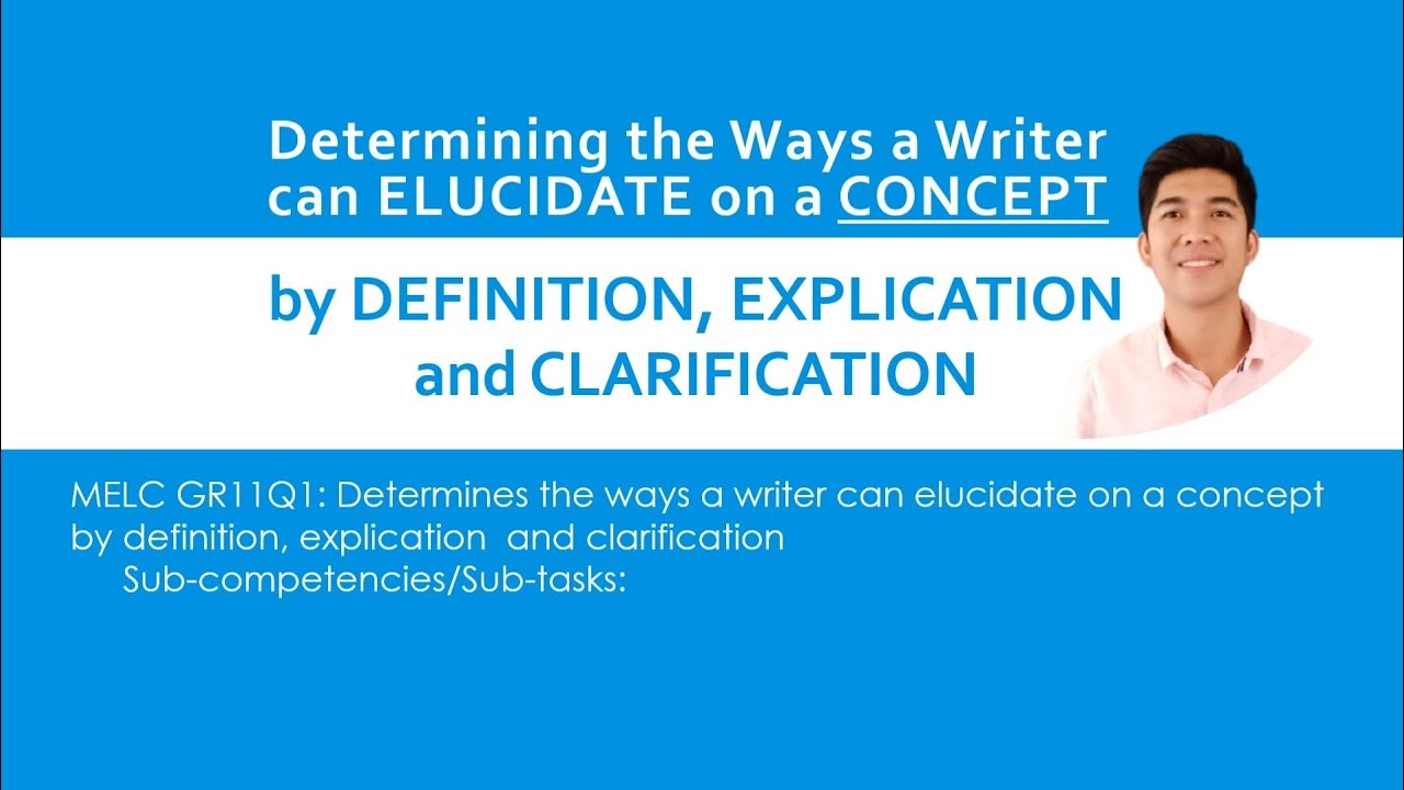 Concept Paper: Ways Writers can Elucidate on a Concept by Definition, Explication, and Clarification