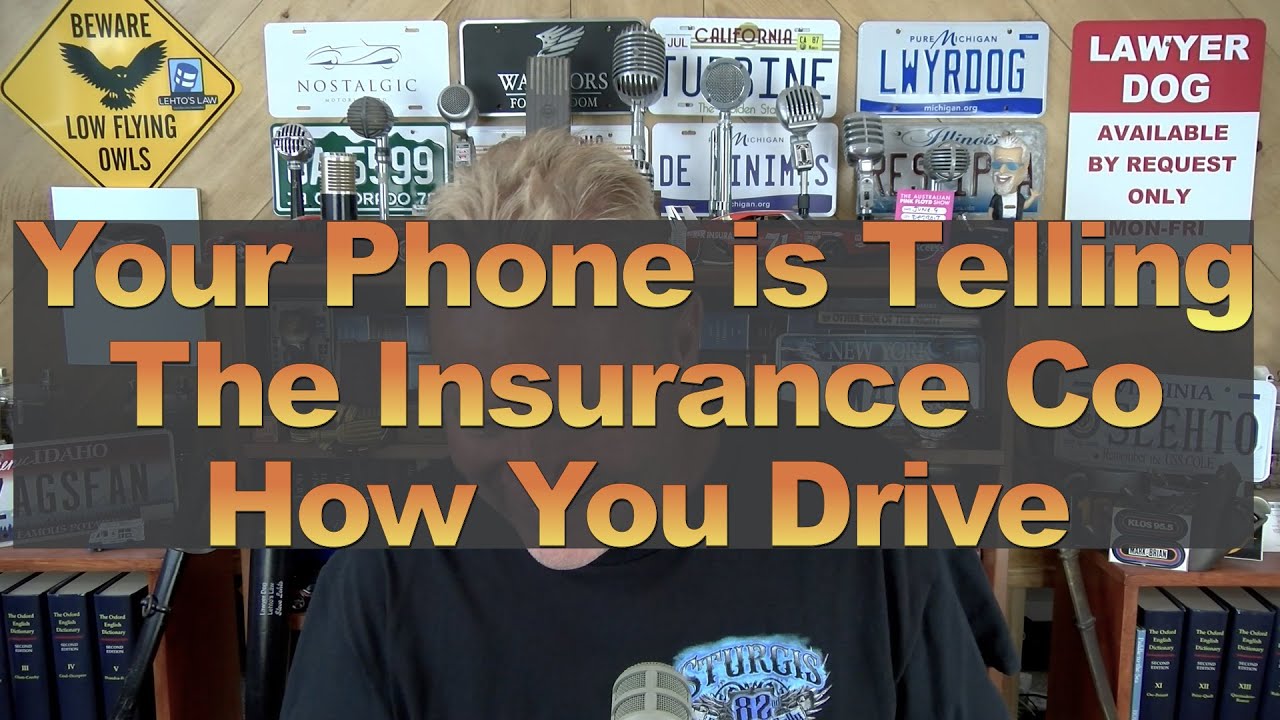 Your Phone is Telling The Insurance Co How You Drive