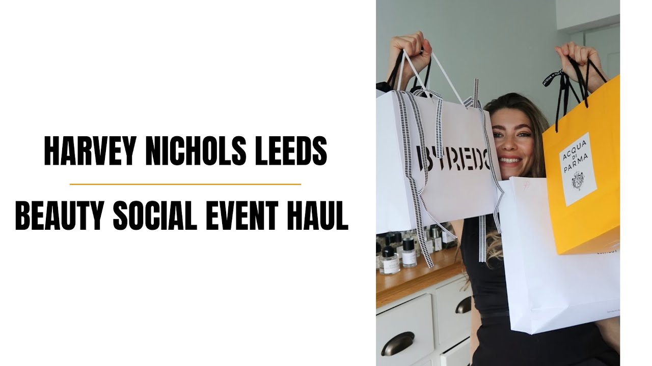 Harvey Nichols Perfume and Beauty Haul | Beauty Social Event 2023