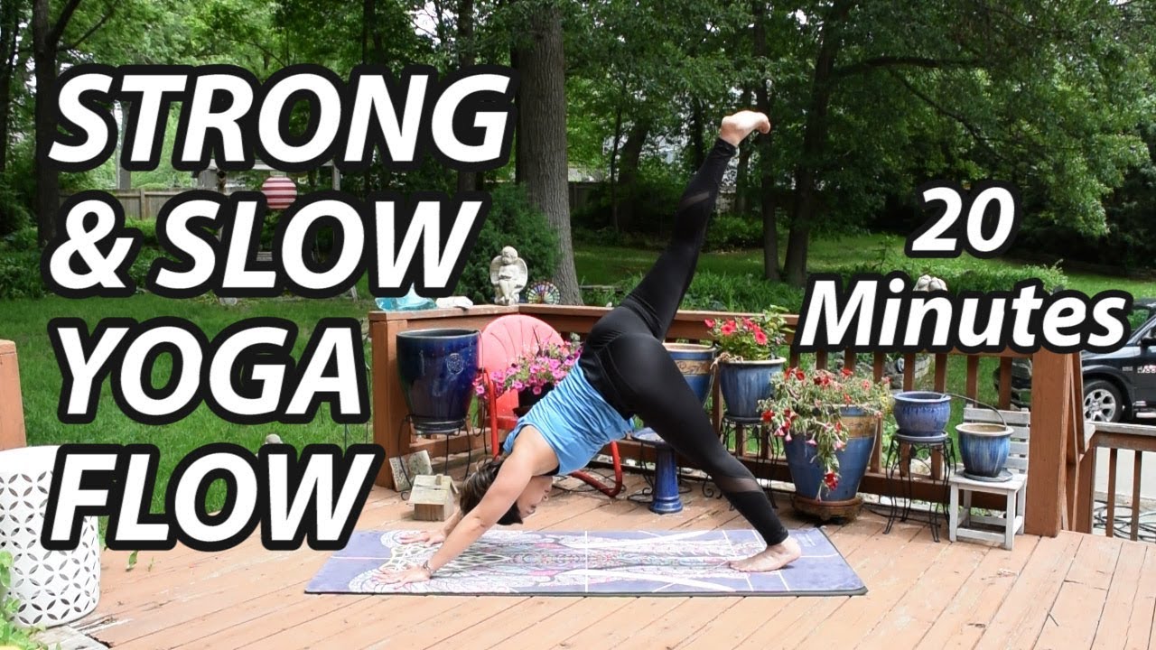 Strong & Slow Vinyasa Flow Yoga | 20 Minutes | Intermediate