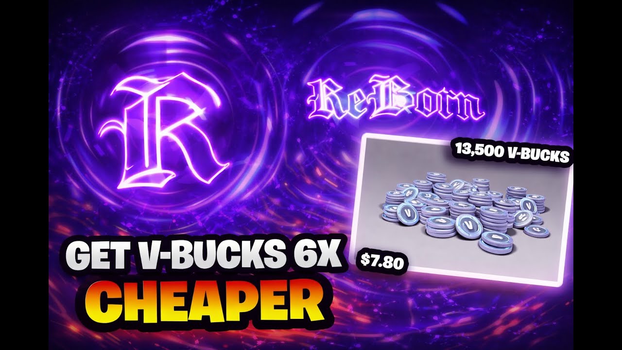 How V-Bucks Are 6× Cheaper with ReBorn
