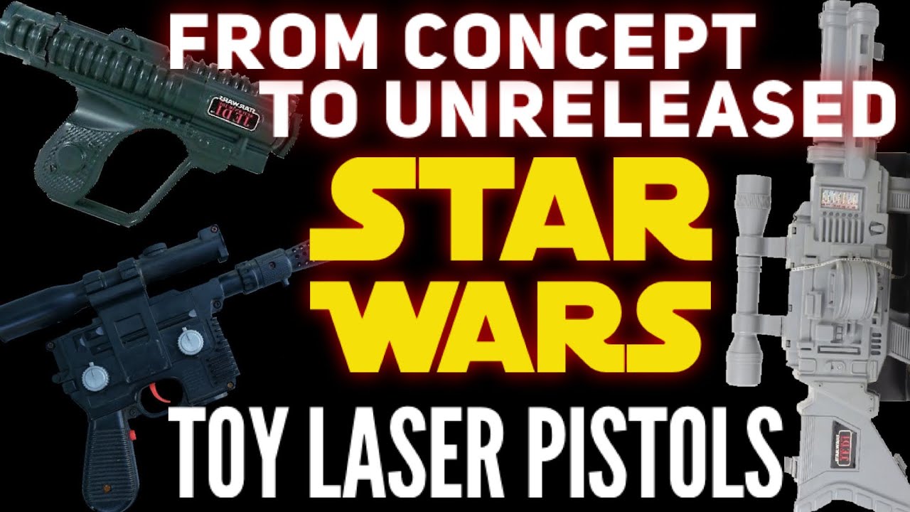 The Complete Guide to Kenner's Star Wars Laser Pistols
