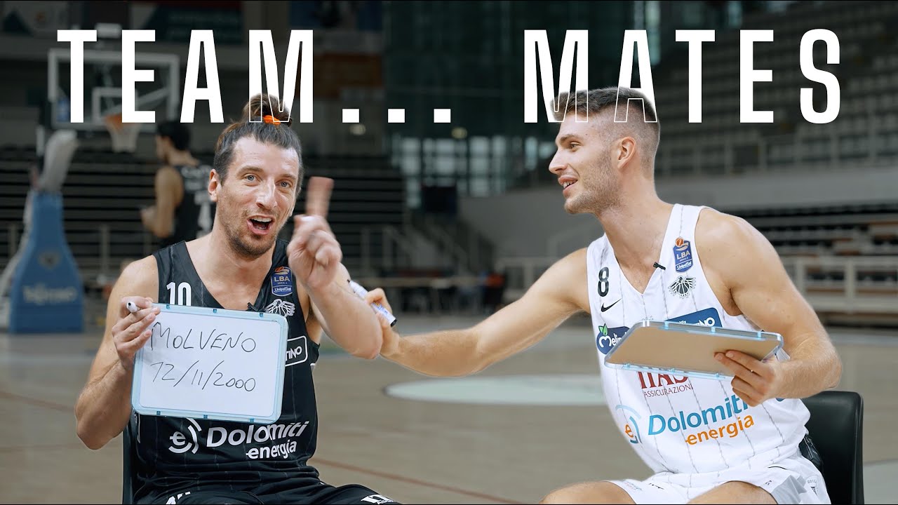 Team... Mates: Trento Edition
