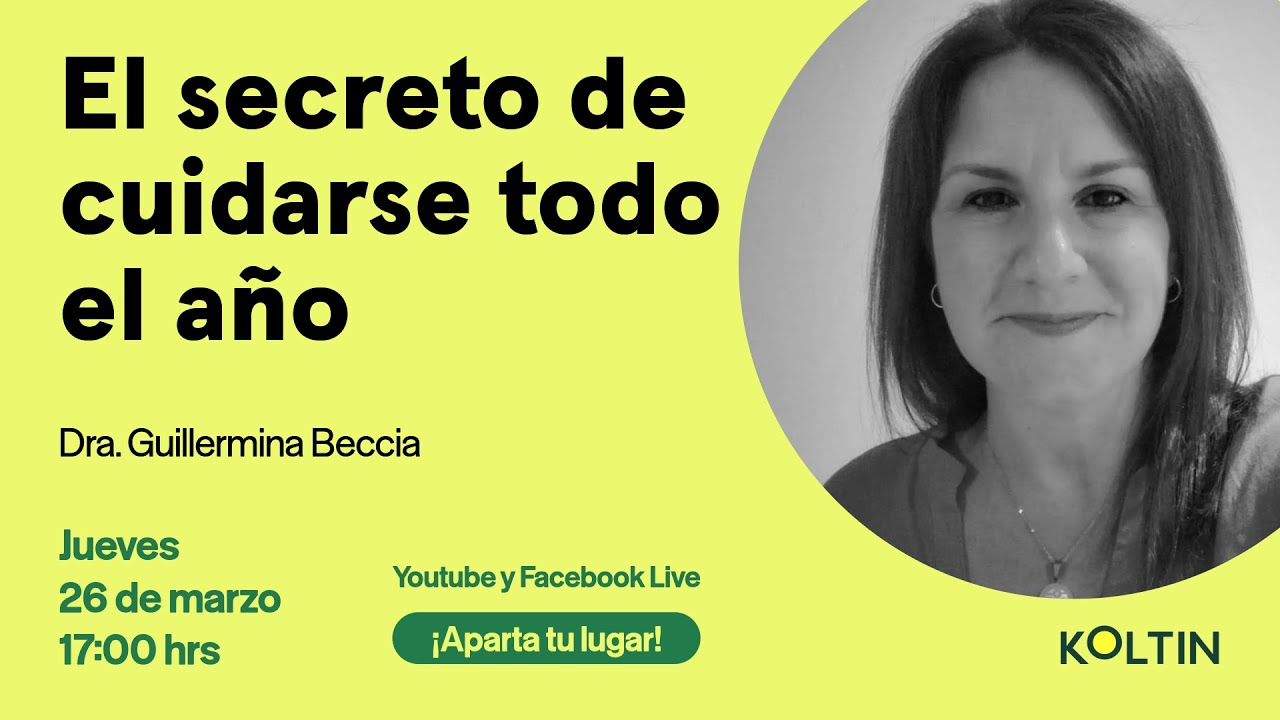 El secreto de cuidarse todo el a&ntilde;o | Sesi&oacute;n de Longevidad - Koltin