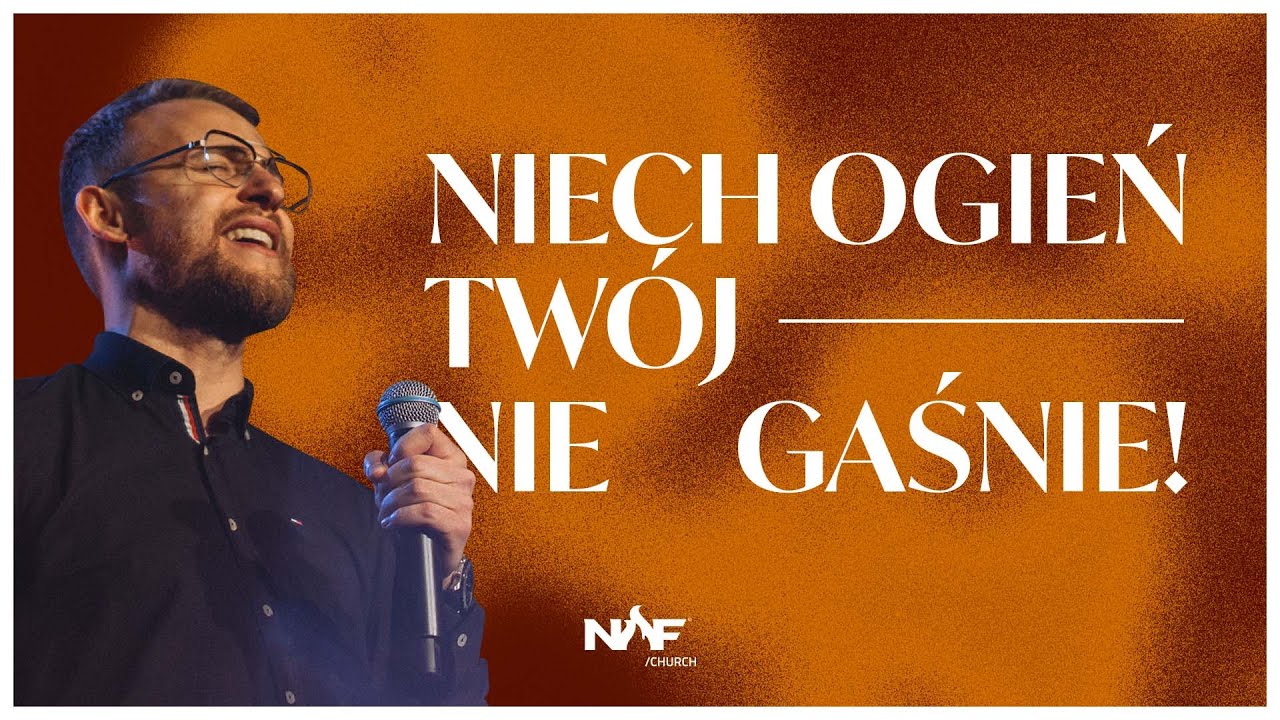 Niech ogień Twój nie gaśnie! | PS Jakub Kamiński | NOF Church