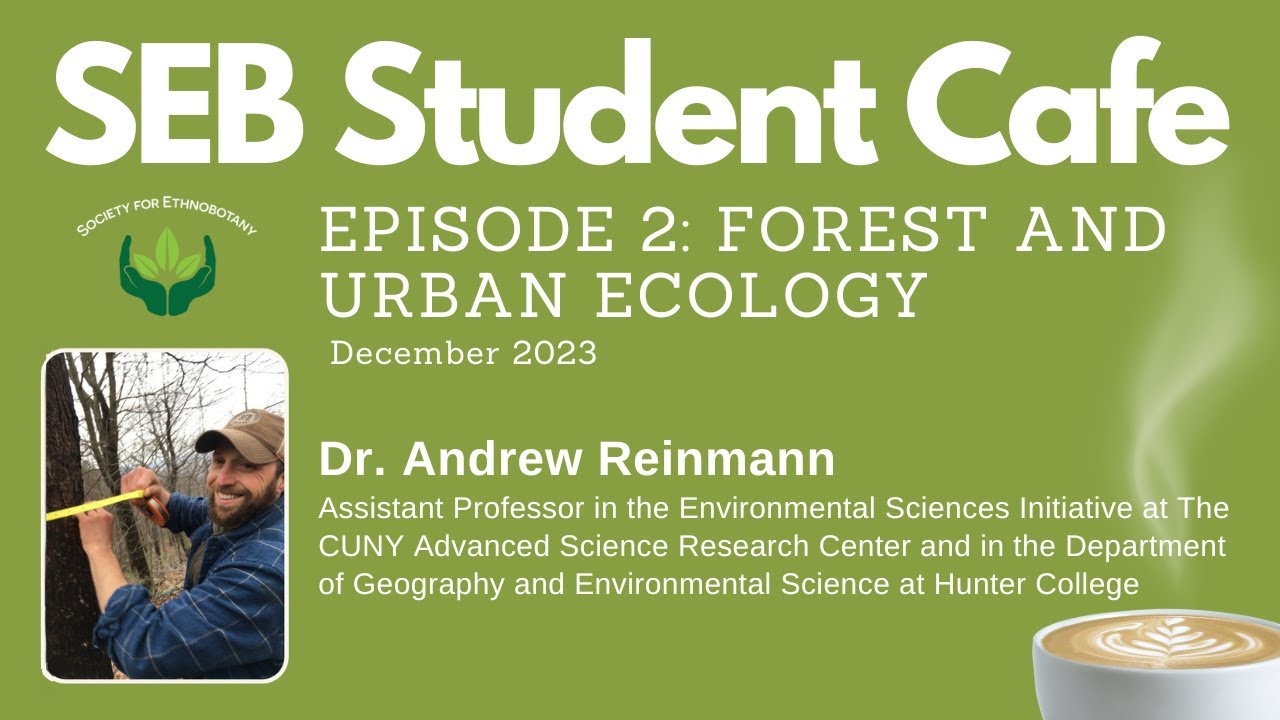 SEB Student Cafe: Episode 2 &ndash; Forest and Urban Ecology (December 2023)