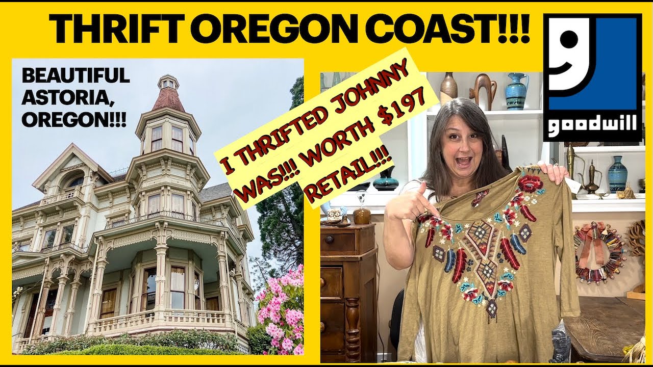 Explore Astoria Oregon's Vintage Thrift Scene - Shop Goodwill & Other Gems On The Coast!