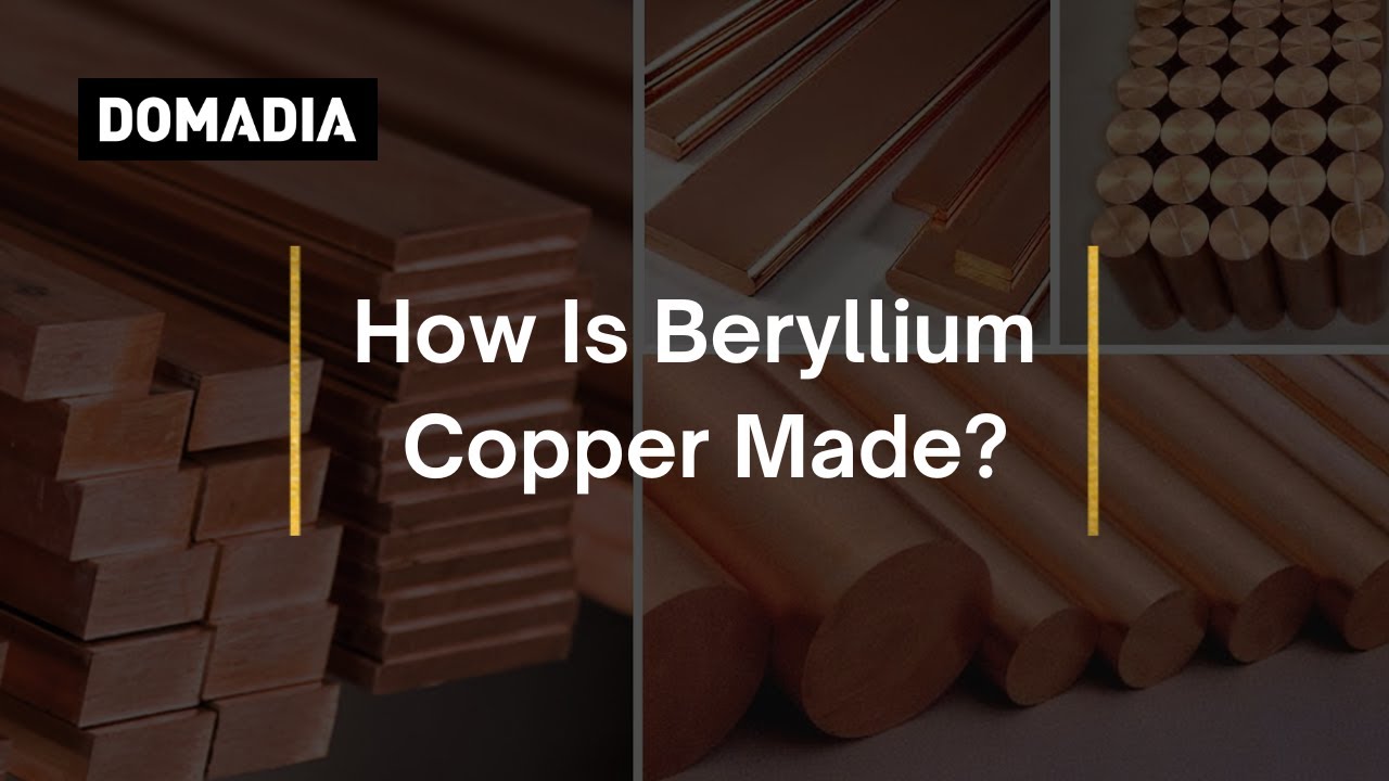 How Is Beryllium Copper Made? | Domadia | Dali electronics