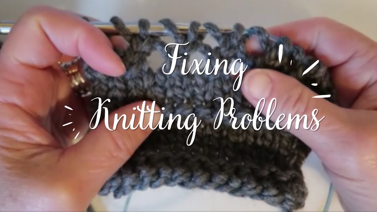 How To Fix Knitting Mistakes