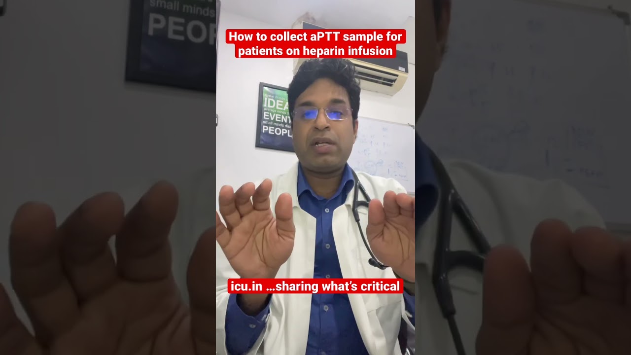 #icushort 31: How to collect aPTT sample for patients on heparin infusion