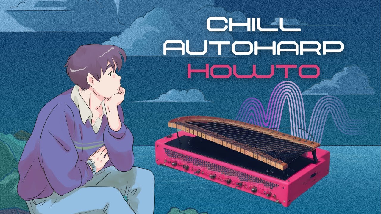 Autoharp Goes Chill: how to play laid-back melodies for a soothing escape