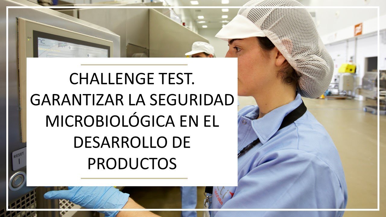 &iquest;C&oacute;mo garantizar la seguridad microbiol&oacute;gica en el desarrollo de productos? Challenge Test