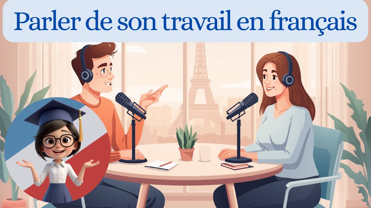 Apprendre le français en parlant du travail | Podcast français lent et naturel
