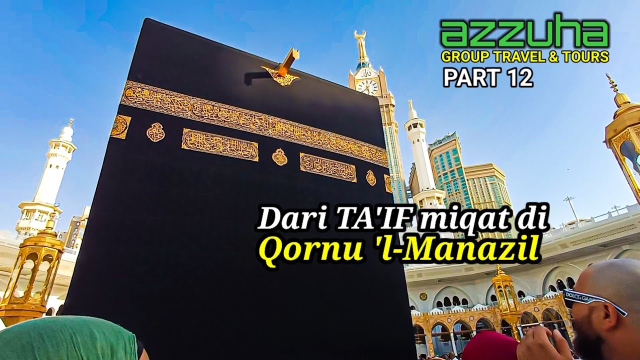 Part 12: Mengimbau perjuangan suci RASULULLAH dri MEKAH ke TA'IF | UMRAH Azzuha Group Travel & Tours