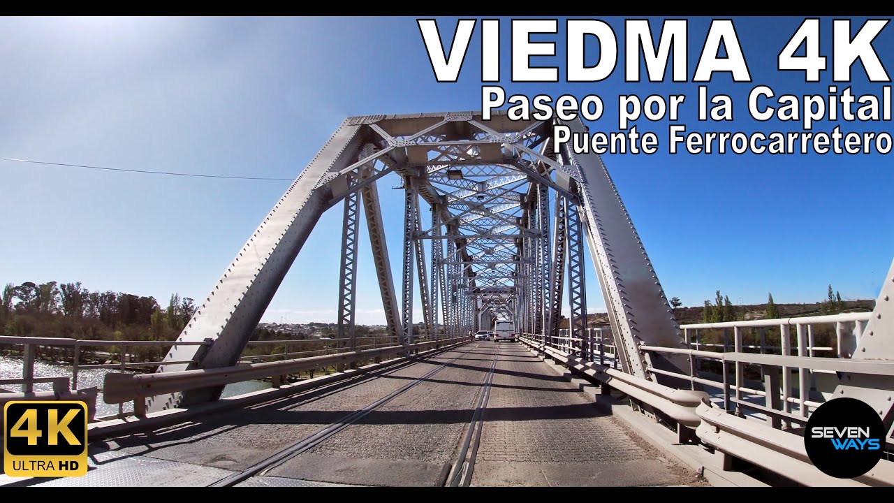 [4K] VIEDMA - PASEO POR LA CAPITAL / PUENTE FERROCARRETERO / CARMEN DE PATAGONES
