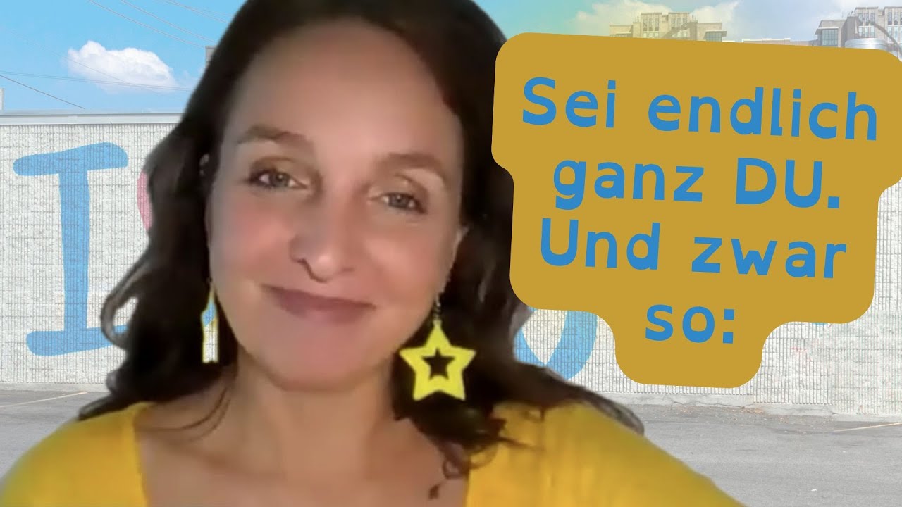 Es ist an der Zeit, ganz DU zu sein.