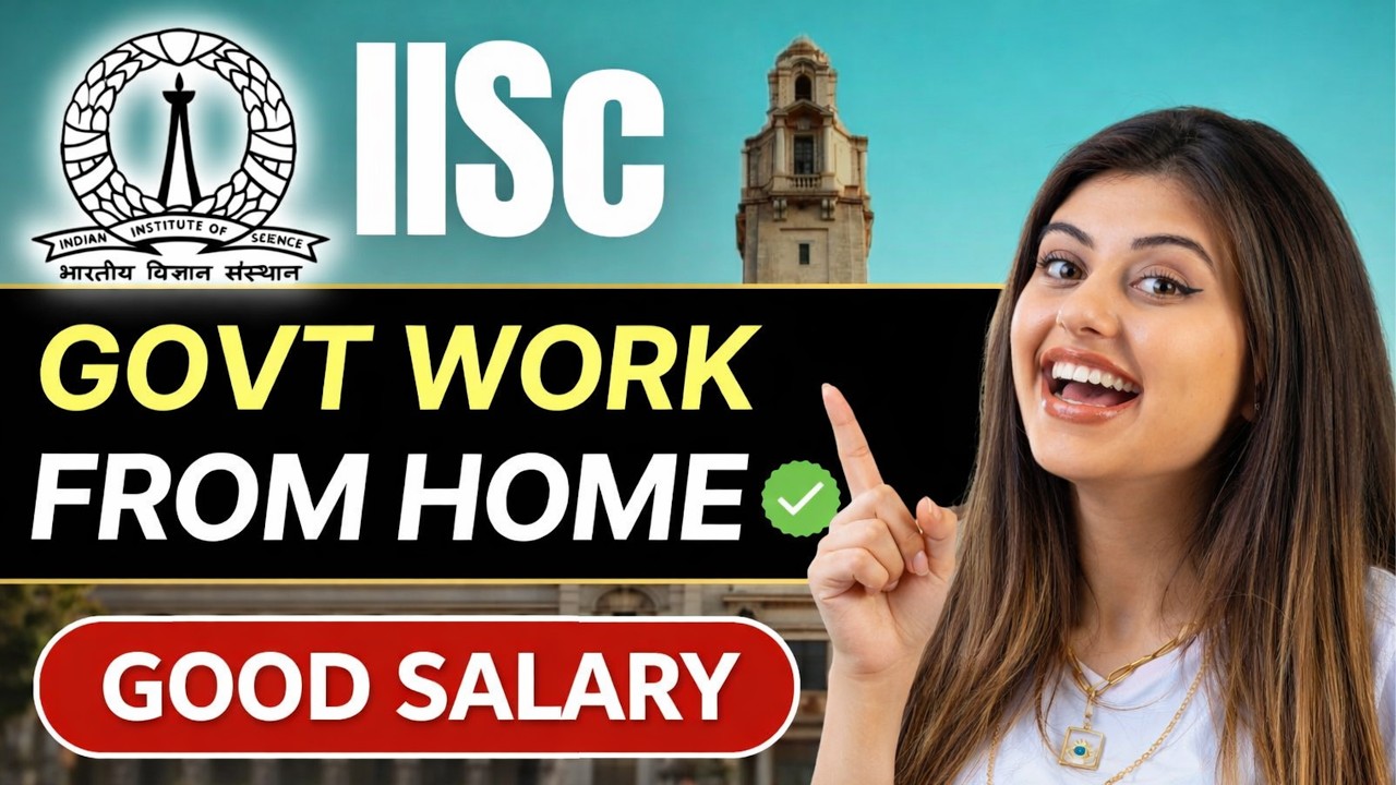 🔴 Govt Work From Home Job 2026 | IISC Remote Job | No Exam | Easy Work 🔥