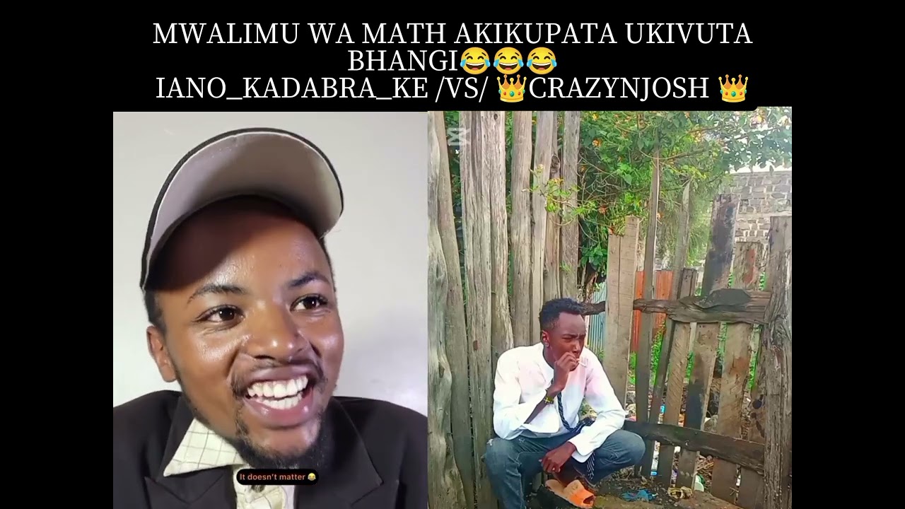 MWALIMU WA MATH AKIKUPATA UKIVUTA BHANGI 😂😂😂@ IANOKADABRA VS CRAZYNJOSH 👑#njosh