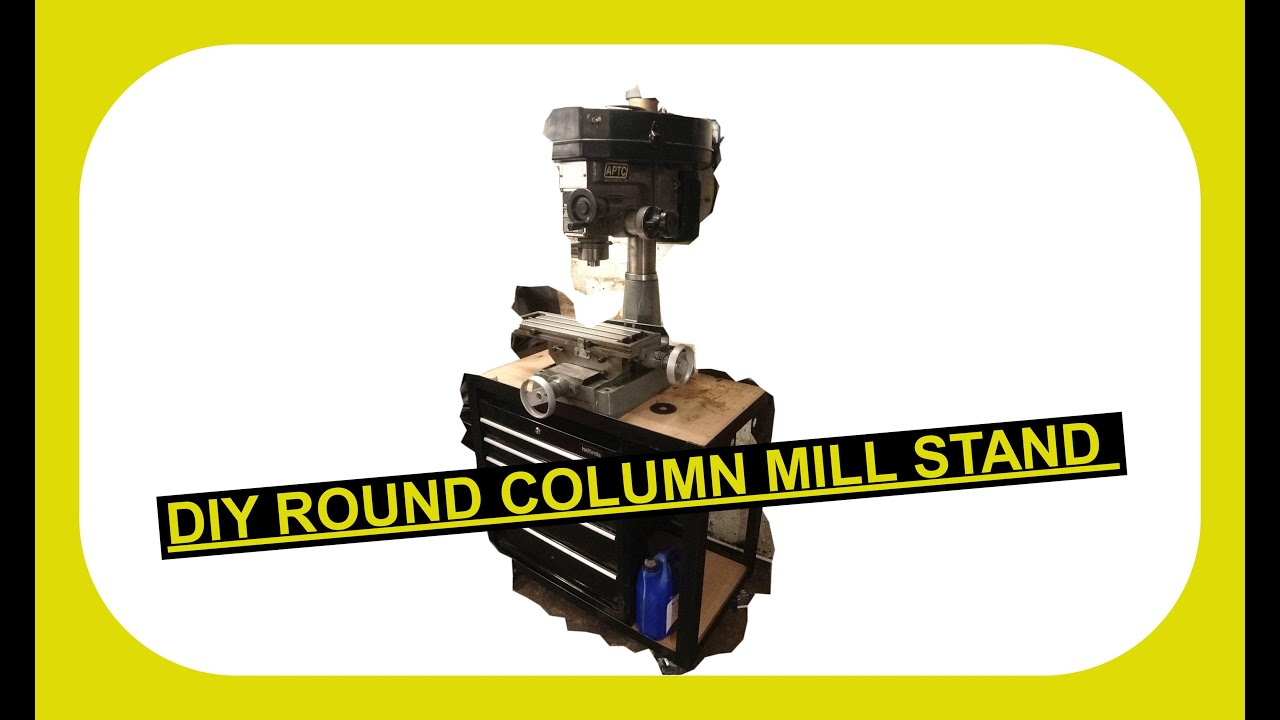 How To Make A Round Column Chinese Milling Machine Stand